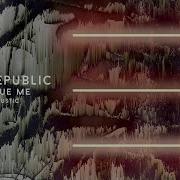 OneRepublic Rescue Me Acoustic Audio