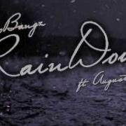 Audio Kirko Bangz Ft August Alsina Rain Down