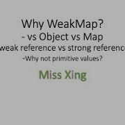 51 JavaScript WeakMap Why WeakMap What S The Difference Among Object Map And WeakMap And More