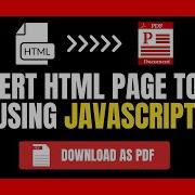 Convert HTML Page To PDF Using JavaScript Generate A PDF With JavaScript Download HTML To PDF