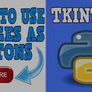 How To Use Images As Buttons Tkinter Tutorial 1
