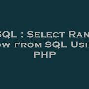 MySQL Select Random Row From SQL Using PHP