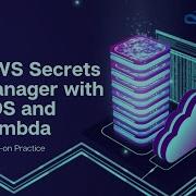 AWS Secrets Manager With RDS And Lambda Hands On Practice