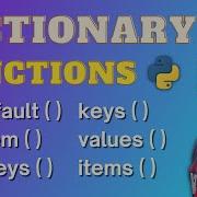 Dictionary Function In Python Get Pop Popitem Keys Values Items Fromkeys Update Setdefault
