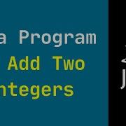 Java Program To Add Two Integers
