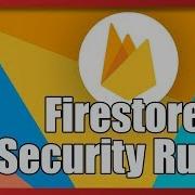 Security In A Serverless Architecture Firestore Security Rules