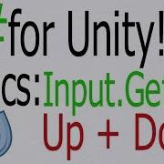 Unity C Tutorial Input Basics Keyboard Input GetKey GetKeyDown GetKeyUp