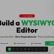 Build A WYSIWYG Editor From Scratch Vanilla JavaScript Course 2 Hours