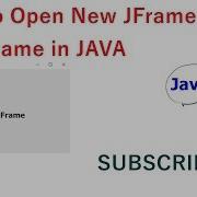How To Open Another Jframe Using Existing Jframe
