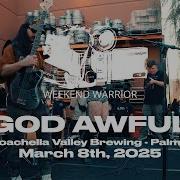 WW GOD AWFUL Eye For An Eye Live At Coachella Valley Brewing 03 08 2025