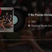 RBD Y No Puedo Olvidarte Audio