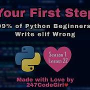 99 Of Python Beginners Write Elif Wrong Season 1 Lesson 22