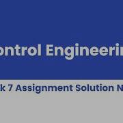 Control Engineering Week 7 Assignment Solution NPTEL