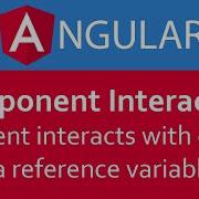 Angular 6 7 8 9 Tutorial In Hindi 9 Reference Variable Parent Interacts With Child