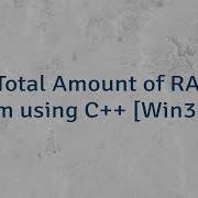 How To Do Get Total Amount Of RAM In System Using C Win32 API