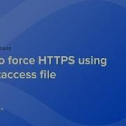 How To Force HTTPS Using The Htaccess File
