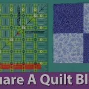 How To Square A Quilt Block Big Or Small