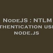 NodeJS NTLM Authentication Using Node Js
