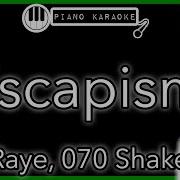 Escapism HIGHER 3 Raye 070 Shake Piano Karaoke Instrumental
