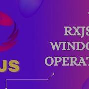 107 RxJS Window Operator Learn RxJS Transformation Category Window Operator RxJS