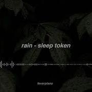 Rain Sleep Token Piano Cover