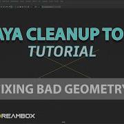 Maya Mesh Cleanup Tool Tutorial