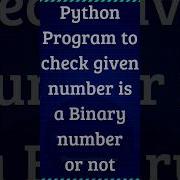 Python Coding Interview Questions Python Program To Check Binary Number Interview Python3 Code