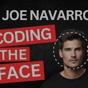 Joe Navarro Decoding The Face JOE NAVARRO