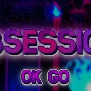 OBSESSION OK Go Portuguese Lyrics