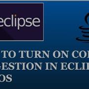 How To Turn On Code Suggestion In Eclipse Mac OS