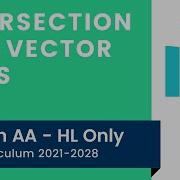Intersection Of 2 Vector Lines IB Math AA HL