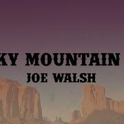 Joe Walsh Rocky Mountain Way Lyrics