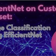 EfficientNet On Custom Dataset Image Classification Using EfficientNet