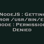NodeJS Getting Error Usr Bin Env Node Permission Denied