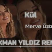 Merve Özbey Kül Lokman Yıldız Remix Ayrılığın Acısı Sorulurmu Yanana