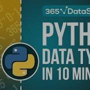 Python Tutorial For Beginners Understand Python Data Types In 10 Minutes