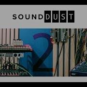 Infundibulum By Sound Dust Sound Dust Vol 2 Exploring The Sounds