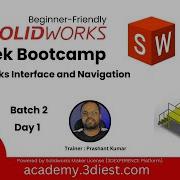 SolidWorks Bootcamp 2025 Batch 2 Day 1 SolidWorks Interface Navigation