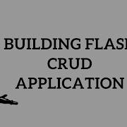 Python Flask Tutorial Building Flask CRUD Application CRUD Operations Part 2 Of 2