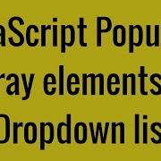 JavaScript Populate Array Elements In Dropdown List
