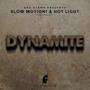 Slow Motion Hot Light Dynamite Original Mix