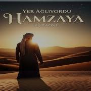 YER AĞLIYORDU HZ HAMZA YA KARAOKE 3DTÜRKİYE KARAOKE