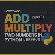 Python Program To Add And Multiply Two Numbers Addition Of Two Numbers In Python PythonWithKaran