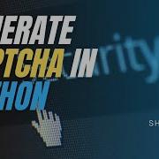 How To Generate Captcha Using Python Python Tips