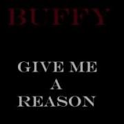 Buffy Give Me A Reason