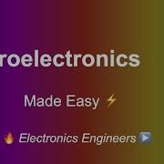 Microelectronics Made Easy From Semiconductor Devices To ICs For Electronics Engineers