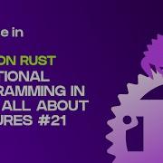 Functional Programming In Rust All About Closures 21 Build On Rust