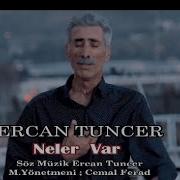 ERCAN TUNCER NELER VAR NEW KLİP 2023