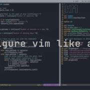 Configure Vim Like A Pro Vim Customisation
