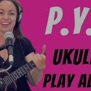 PYT Ukulele Play Along Michael Jackson
